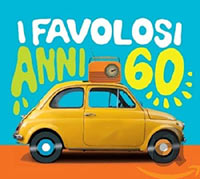 60 Favolosi Anni